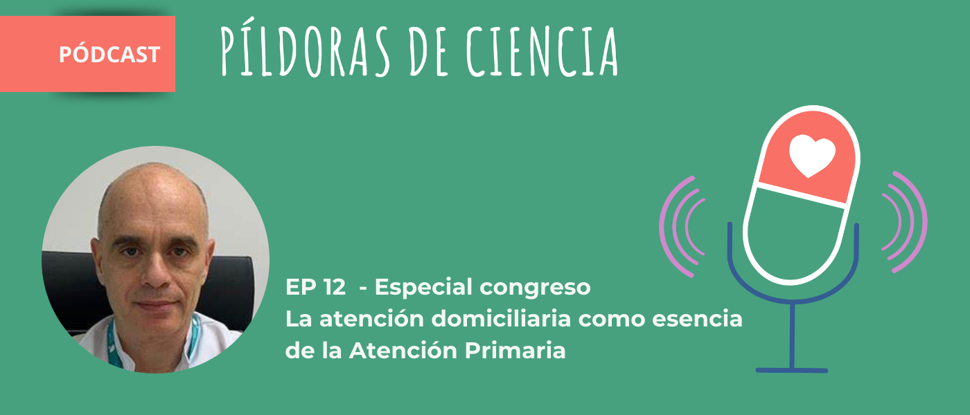 Nuevas estrategias en atención domiciliaria, en ‘Píldoras de ciencia en abierto’
